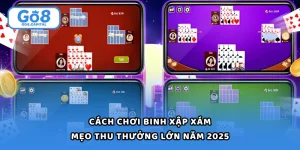 Cách Chơi Binh Xập Xám - Mẹo Thu Thưởng Lớn Năm 2025