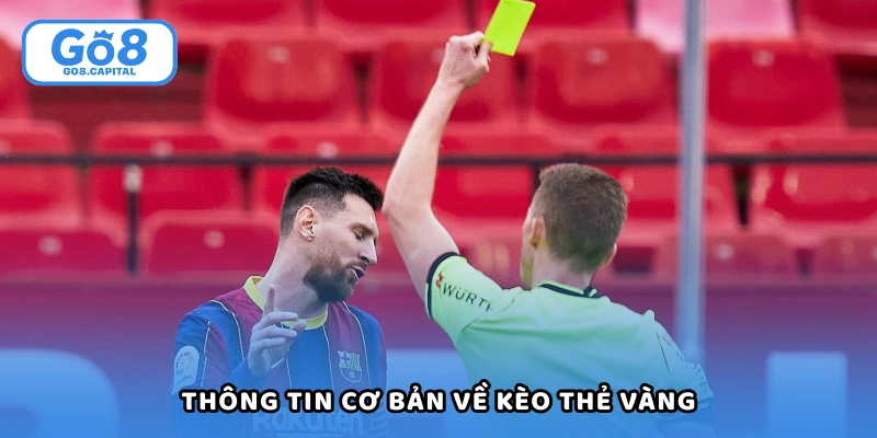 Thông tin cơ bản về kèo thẻ vàng trong cá cược bóng đá