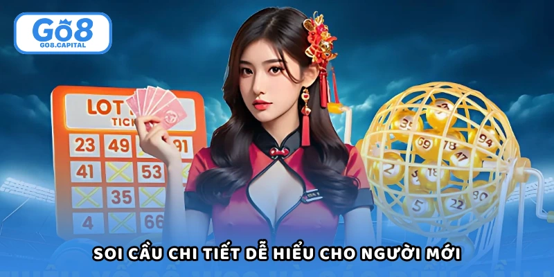 Soi cầu chi tiết dễ hiểu cho những người chơi mới