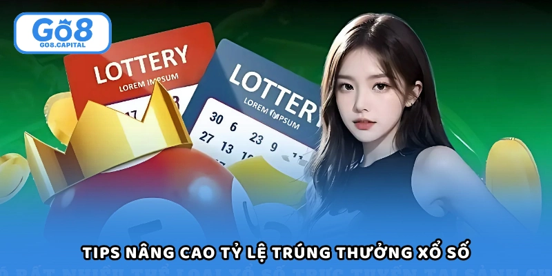 2 tips nâng cao tỷ lệ trúng thưởng